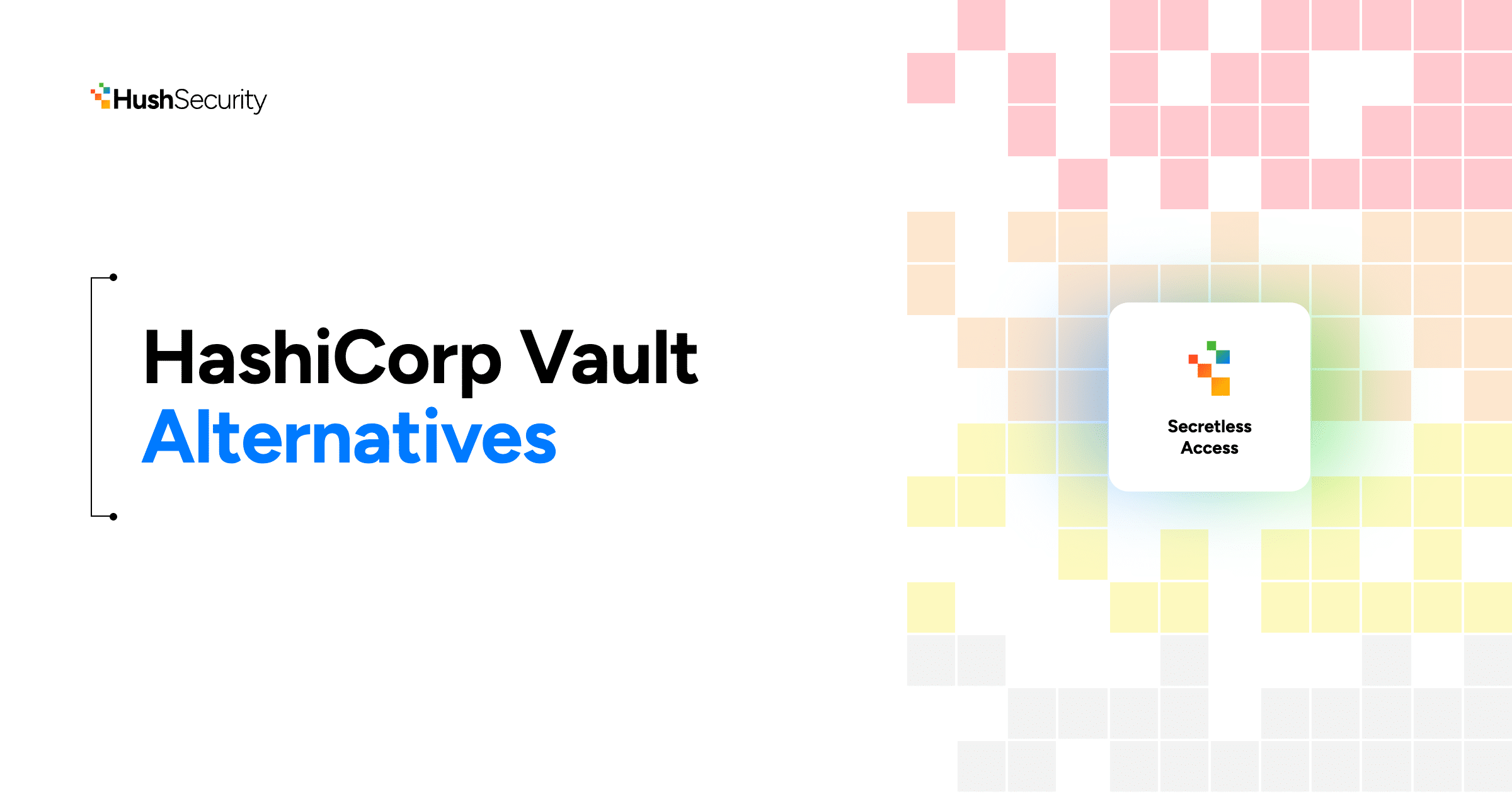 Best Alternatives to HashiCorp Vault for Managing Secrets